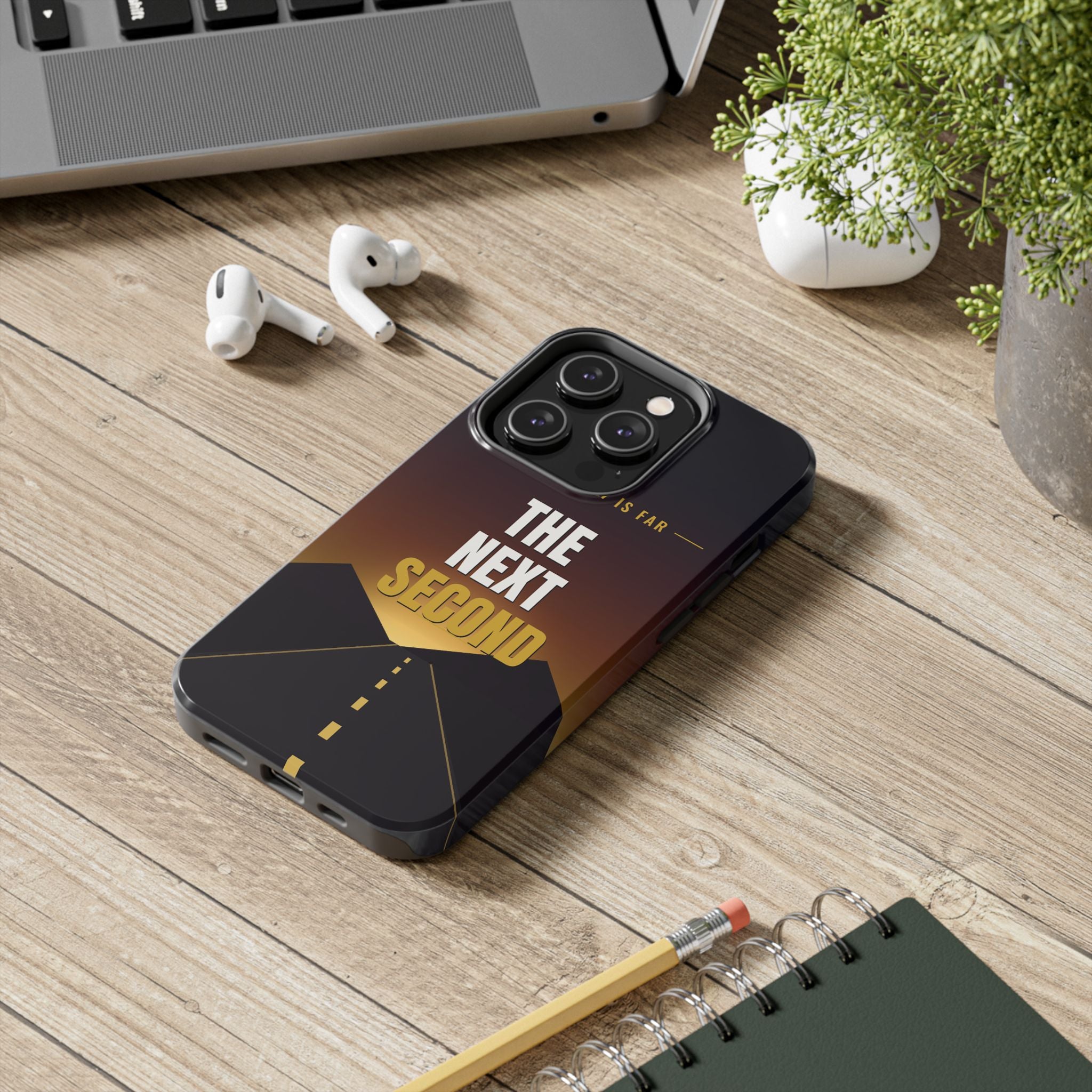 The Next Second | Motivational Tough Phone Case