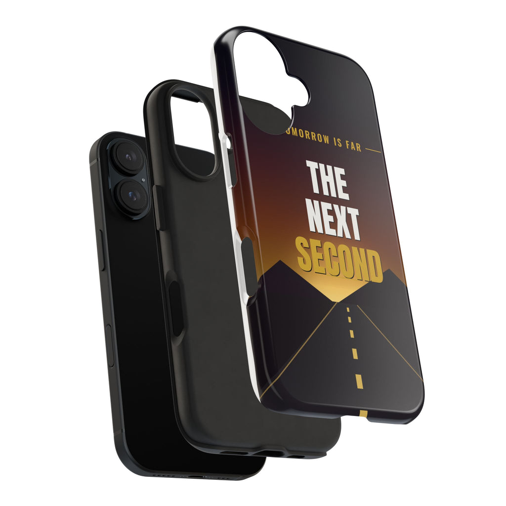 The Next Second | Motivational Tough Phone Case