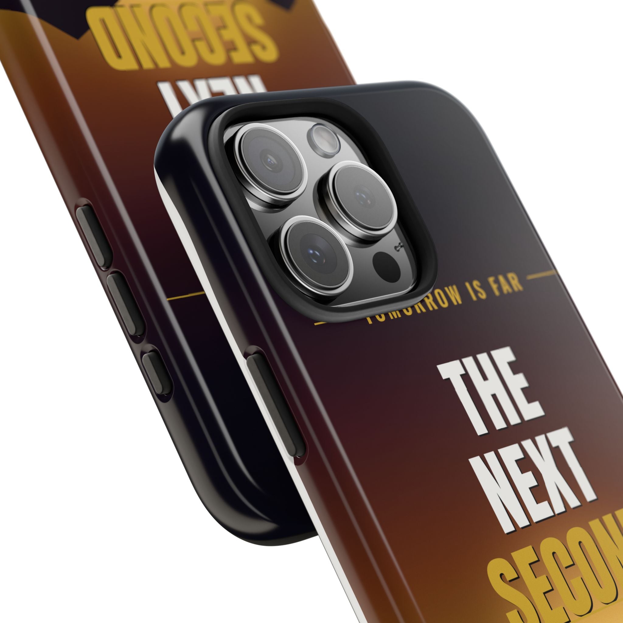 The Next Second | Motivational Tough Phone Case