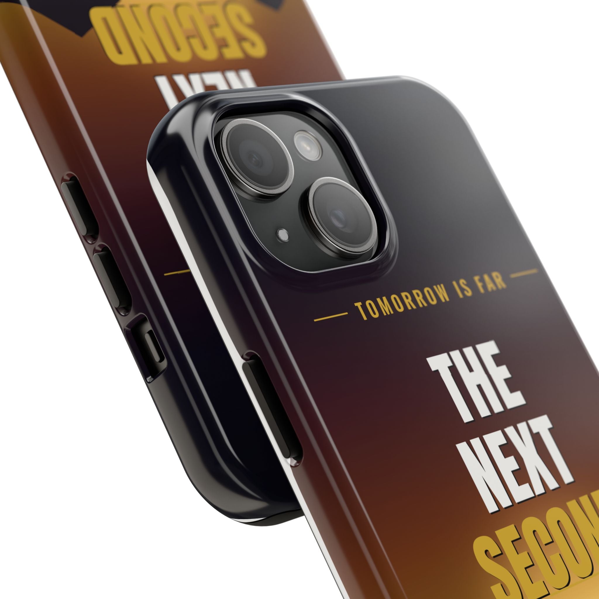 The Next Second | Motivational Tough Phone Case